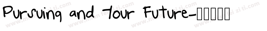 Pursuing and Your Future字体转换